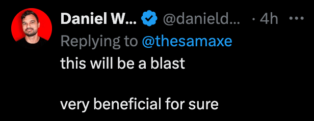 X reply: this will be a blast, very beneficial for sure
